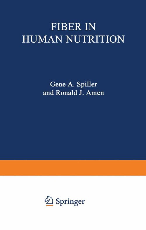 Fiber in Human Nutrition by Gene Spiller ISBN 9781468422436