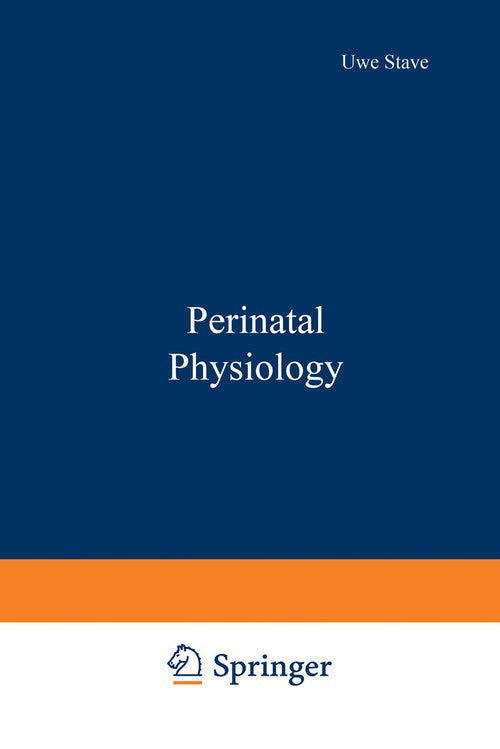 Perinatal Physiology by Uwe Stave ISBN 9781468423181