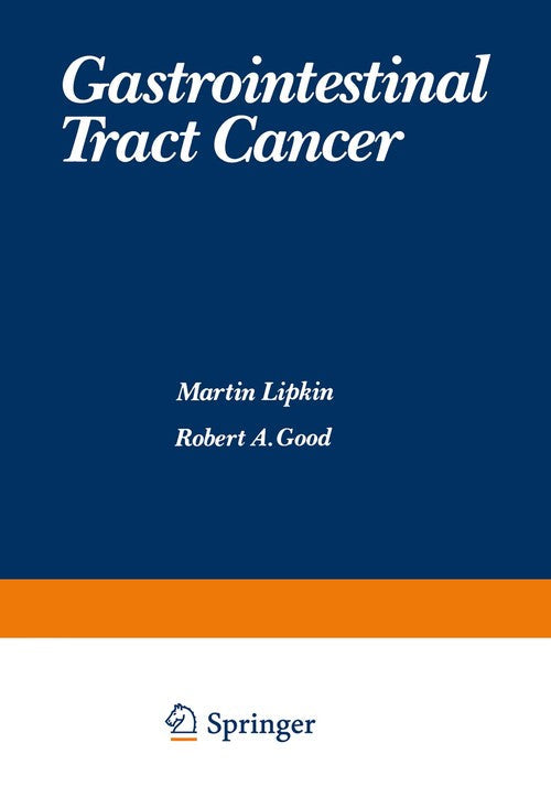 Gastrointestinal Tract Cancer by Martin Lipkin ISBN 9781468424447
