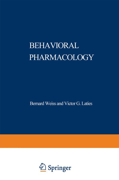 Behavioral Pharmacology by Bernard Weiss ISBN 9781468426366