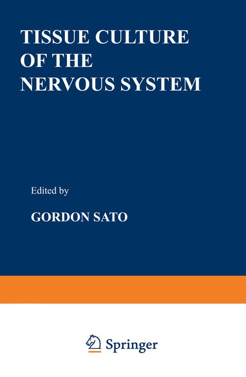 Tissue Culture of the Nervous System by Gordon Sato ISBN 9781468429060