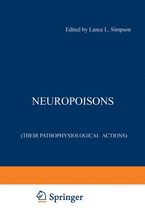 Neuropoisons by Lance L Simpson ISBN 9781468429428