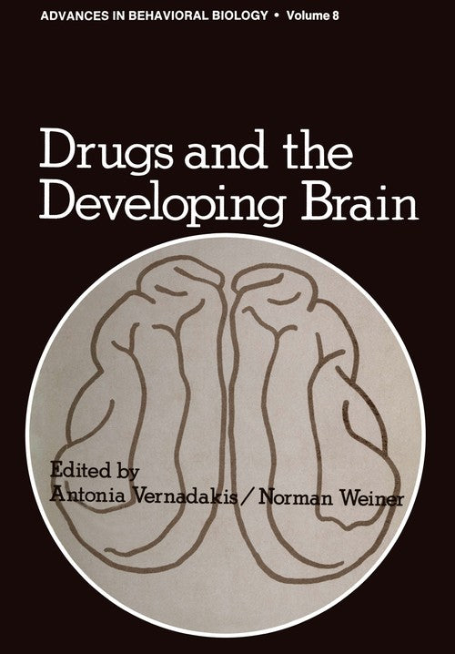 Drugs and the Developing Brain by Antonia Vernadakis ISBN 9781468430653