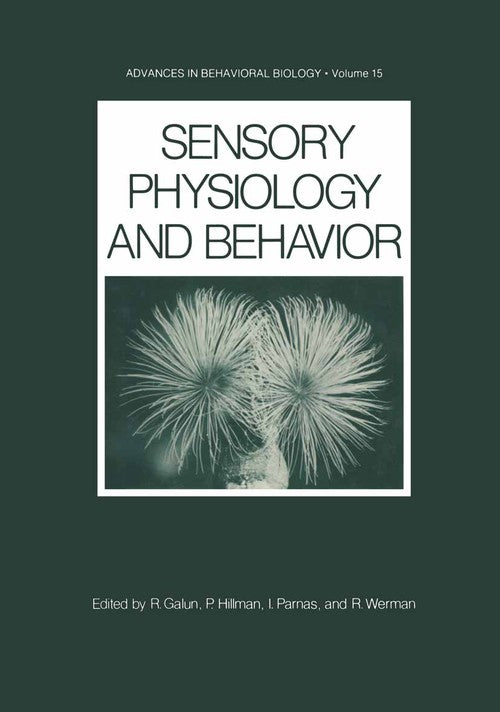 Sensory Physiology and Behavior by Rachel Galun ISBN 9781468430806