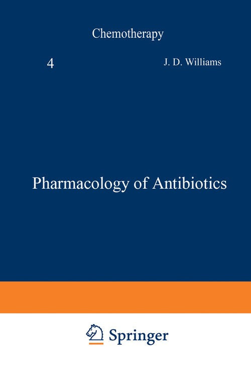Pharmacology of Antibiotics by J D Williams ISBN 9781468431254