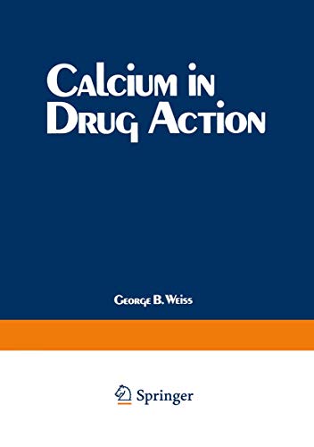 Calcium in Drug Action by G B Weiss ISBN 9781468433562
