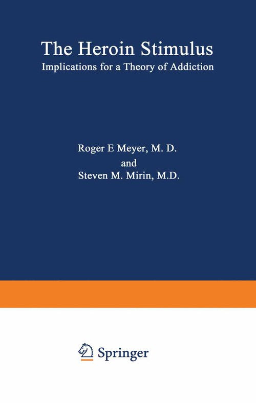 The Heroin Stimulus by R E Meyer ISBN 9781468434286