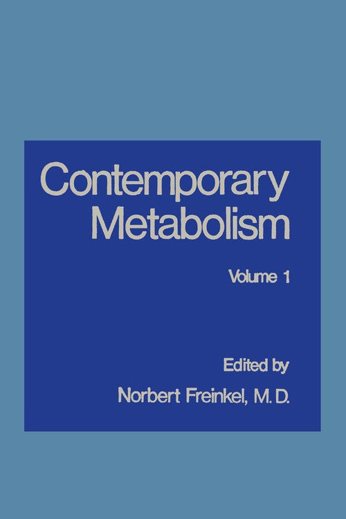 Contemporary Metabolism by Norbert Freinkel ISBN 9781468434491