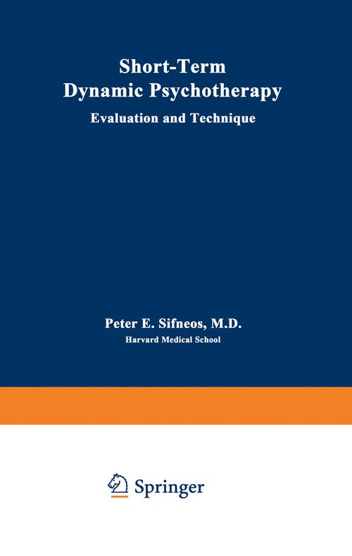 Short-Term Dynamic Psychotherapy by P E Sifneos ISBN 9781468435320