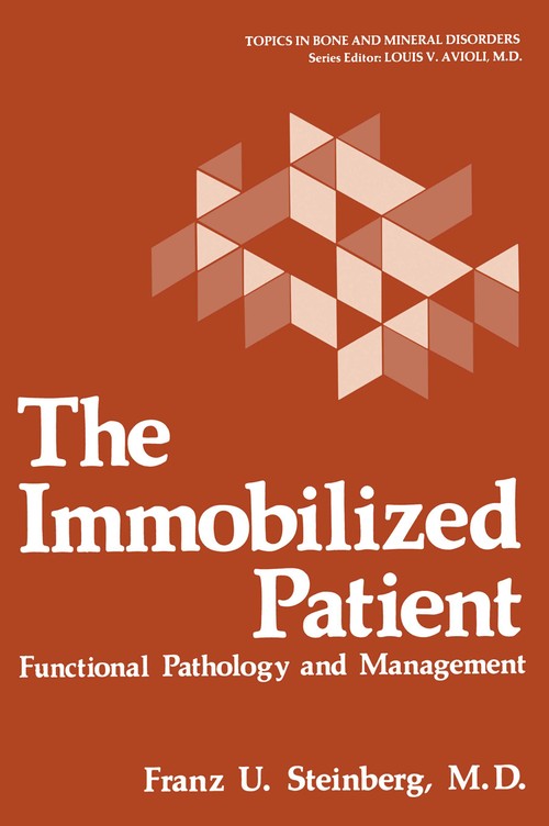 The Immobilized Patient by Franz U Steinberg ISBN 9781468436556
