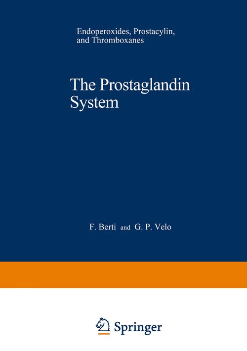 The Prostaglandin System by F Berti ISBN 9781468438987