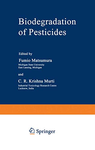 Biodegradation of Pesticides by Fumio Matsumura ISBN 9781468440904