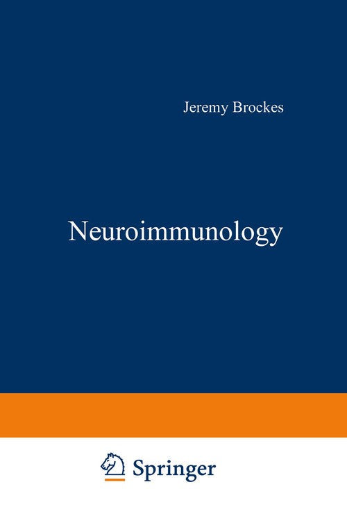 Neuroimmunology by Jeremy Brockes ISBN 9781468441925