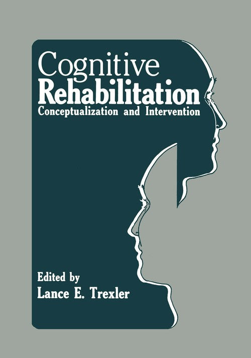 Cognitive Rehabilitation by Lance E Trexler ISBN 9781468442526