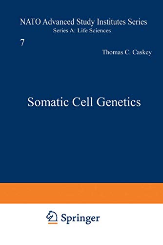 Somatic Cell Genetics by C Thomas Caskey ISBN 9781468442588