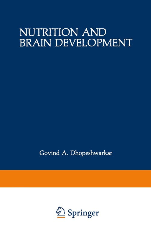 Nutrition and Brain Development by Govind A Dhopeshwarkar ISBN 9781468442823