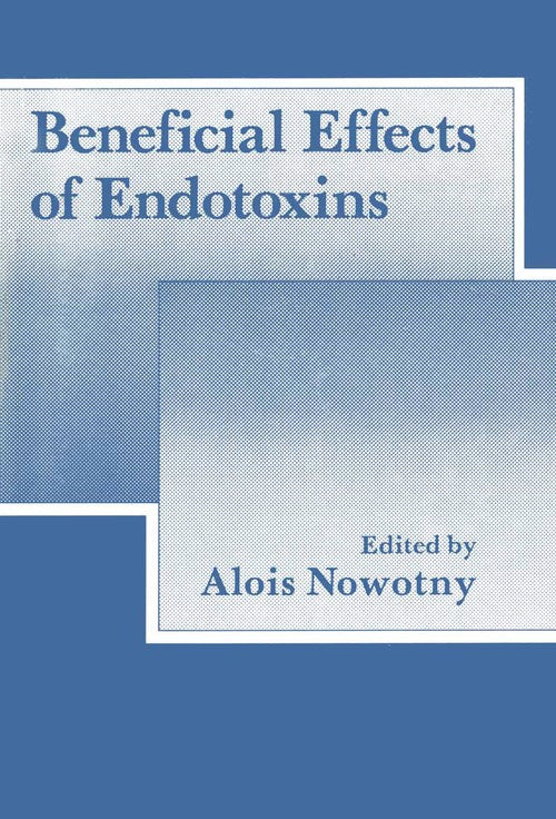 Beneficial Effects of Endotoxins by Alois Nowotny ISBN 9781468443660