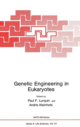 Genetic Engineering in Eukaryotes by Paul F Lurquin ISBN 9781468444957