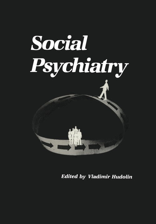 Social Psychiatry by Vladimir Hudolin ISBN 9781468445374