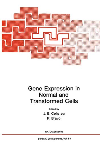 Gene Expression in Normal and Transformed Cells by J E Celis ISBN 9781468445435