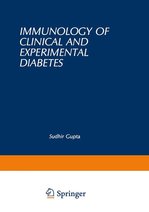Immunology of Clinical and Experimental Diabetes by Sudhir Gupta ISBN 9781468445619