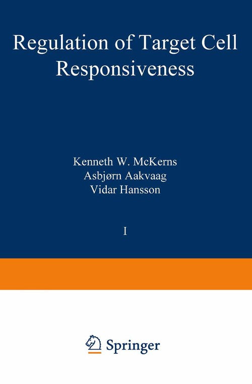 Regulation of Target Cell Responsiveness by International Foundation For Biochemical Endocrino ISBN 9781468446364