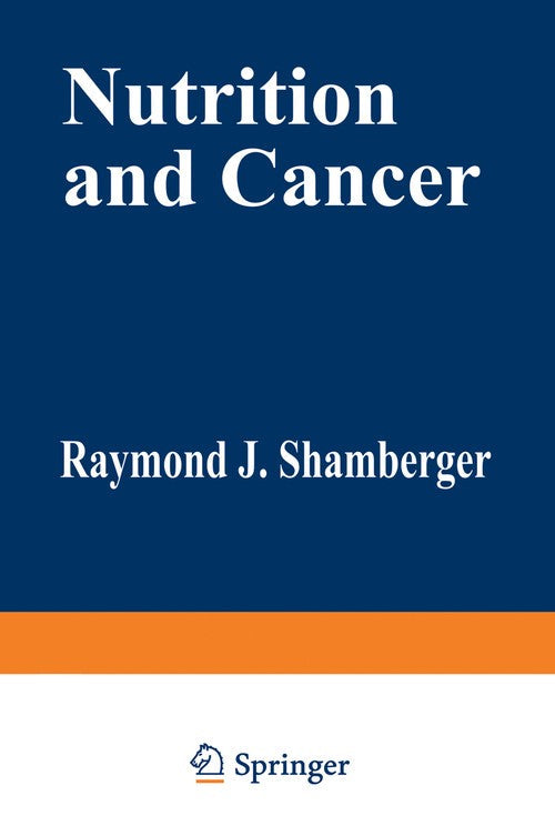 Nutrition and Cancer by Raymond Shamberger ISBN 9781468446722