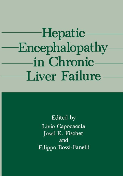 Hepatic Encephalopathy in Chronic Liver Failure by Livio Capocaccia ISBN 9781468447897