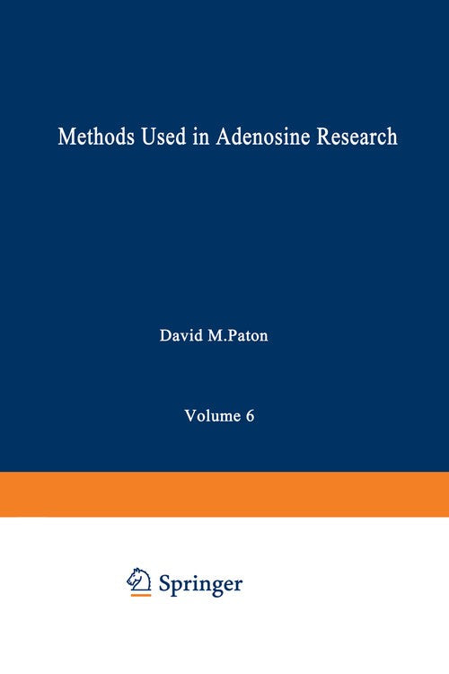Methods Used in Adenosine Research by David Paton ISBN 9781468448887