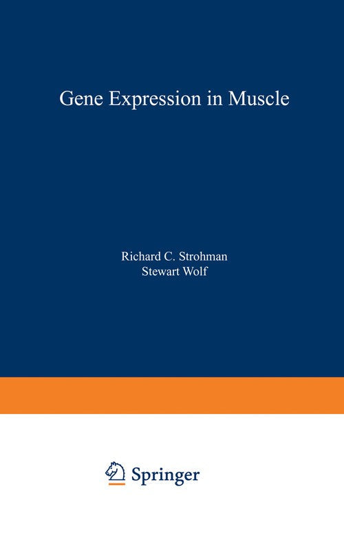 Gene Expression in Muscle by Stewart G Wolf ISBN 9781468449099