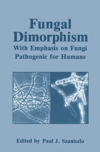 Fungal Dimorphism by Paul J Szaniszlo ISBN 9781468449846