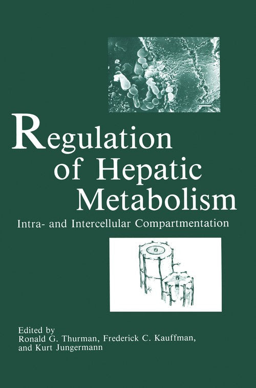 Regulation of Hepatic Metabolism by K Jungermann ISBN 9781468450439