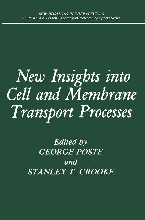 New Insights into Cell and Membrane Transport Processes by George Poste ISBN 9781468450644