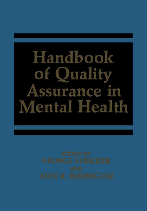 Handbook of Quality Assurance in Mental Health by Alex R Rodriguez ISBN 9781468452389