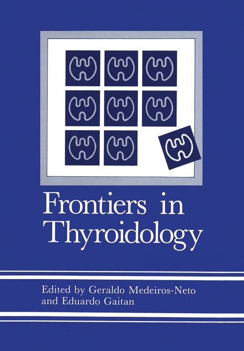 Frontiers in Thyroidology by Eduardo Gaitan ISBN 9781468452624