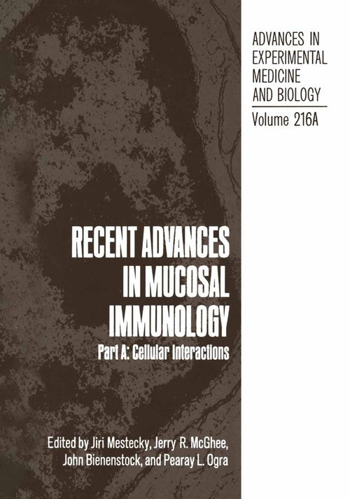 Recent Advances in Mucosal Immunology by Jiri Mestecky ISBN 9781468453461