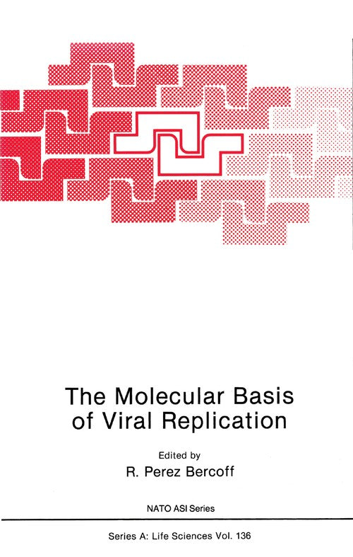 The Molecular Basis of Viral Replication by R Bercoff ISBN 9781468453522