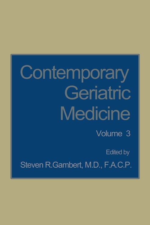 Contemporary Geriatric Medicine by Steven R Gambert ISBN 9781468454291