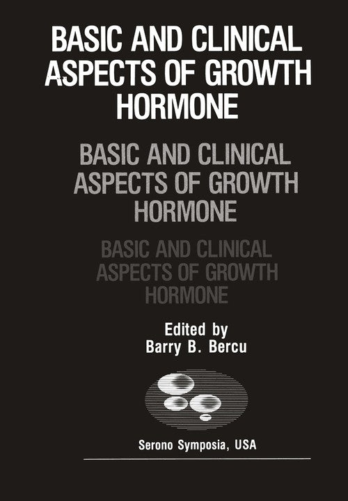 Basic and Clinical Aspects of Growth Hormone by Barry D Bercu ISBN 9781468455076