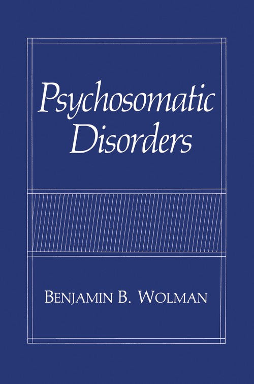 Psychosomatic Disorders by Benjamin B Wolman ISBN 9781468455229