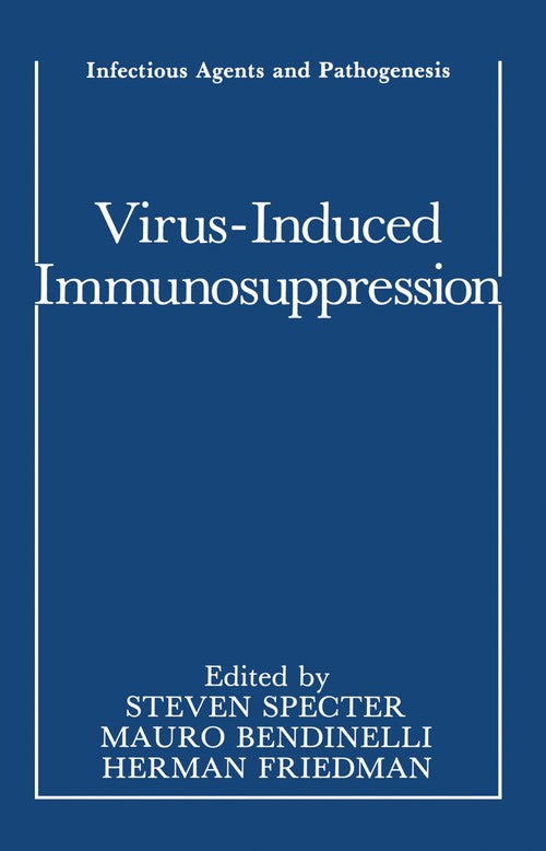 Virus-Induced Immunosuppression by Steven Specter ISBN 9781468455854