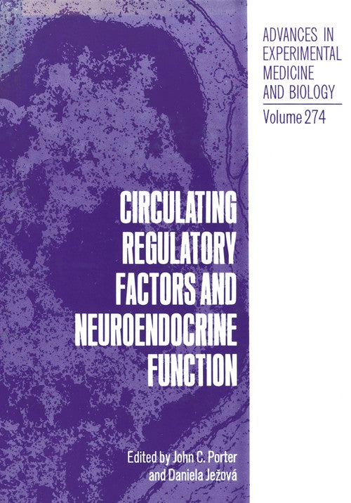 Circulating Regulatory Factors and Neuroendocrine Function by John Porter ISBN 9781468458015