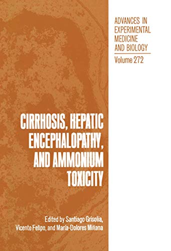 Cirrhosis, Hepatic Encephalopathy, and Ammonium Toxicity by Vicente Felipo ISBN 9781468458282