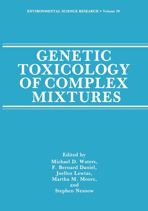 Genetic Toxicology of Complex Mixtures by Michael D Waters ISBN 9781468458527