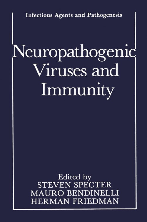 Neuropathogenic Viruses and Immunity by Steven Specter ISBN 9781468458886