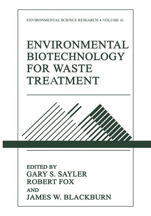 Environmental Biotechnology for Waste Treatment by Gary S Sayler ISBN 9781468459579