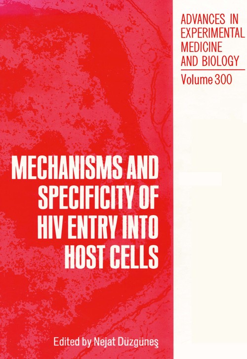 Mechanisms and Specificity of HIV Entry into Host Cells by Nejat Dzgnes ISBN 9781468459784