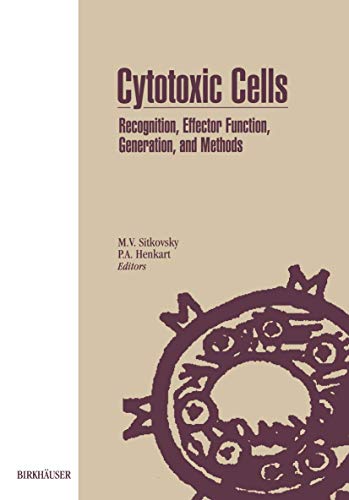 Cytotoxic Cells: Recognition, Effector Function, Generation, and Methods by Sitkovsky