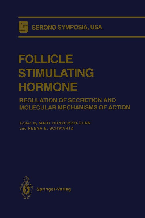 Follicle Stimulating Hormone by Mary Hunzicker-Dunn ISBN 9781468471052