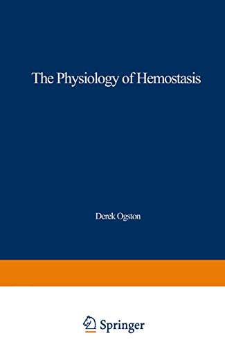 The Physiology of Hemostasis by Derek Ogston